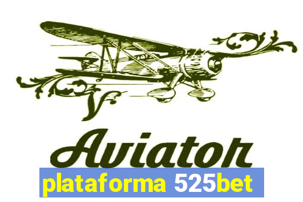 plataforma 525bet